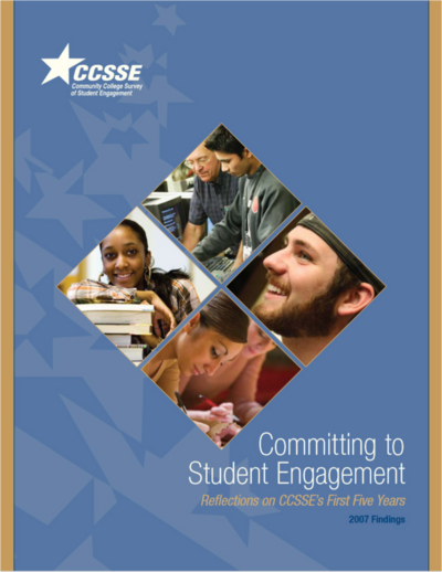 2007 CCSSE Findings - Committing to Student Engagement - Reflections on CCSSE's First Five Years