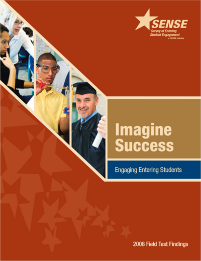 2008 SENSE Field Test Findings - Imagine Success - Engaging Entering Students