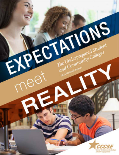 2016 National Report - Expectactions Meet Reality - The Underprepared Student and Community Colleges
