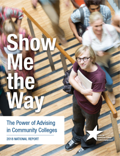 2018 National Report - Show Me The Way - The Power of Advising in Community Colleges