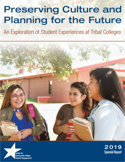 Special Report - Preserving Culture and Planning for the Future - An Exploration of Student Experiences at Tribal Colleges