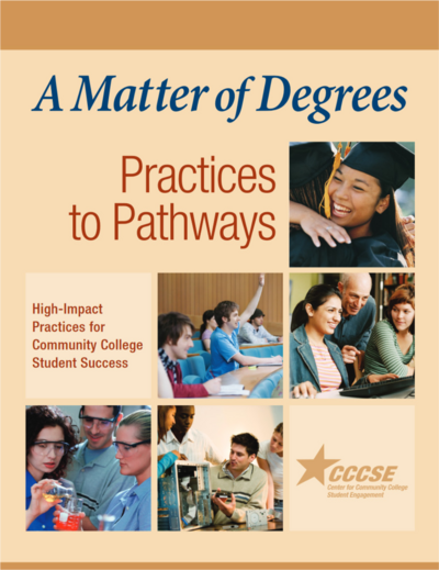 A Matter of Degrees - Practices to Pathways - High-Impact Practices for Community College Student Success